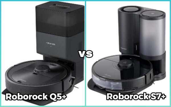 Comparison of Roborock Q5 Plus and S7 Plus Models